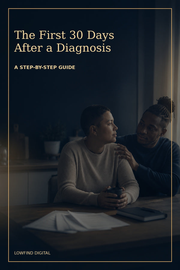 The First 30 Days After a Diagnosis: A Step-by-Step Guide